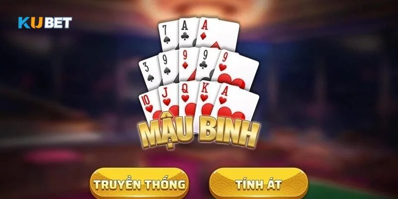 Bài Mậu Binh Kubet game bài ăn tiền hot nhất