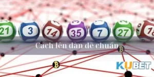 Cách lên dàn đề chuẩn dành cho dân chơi đam mê lô đề