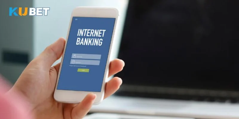 Internet Banking - Phương thức thông dụng nhất cho mọi tay cược.